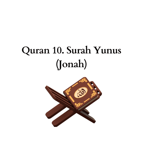 Quran 10. Surah Yunus (Jonah) 